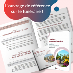 Cimetières Opérations funéraires, l'ouvrage + le livret additionnel au 2 avril 2021 et dispositions  spéciales "COVID-19"